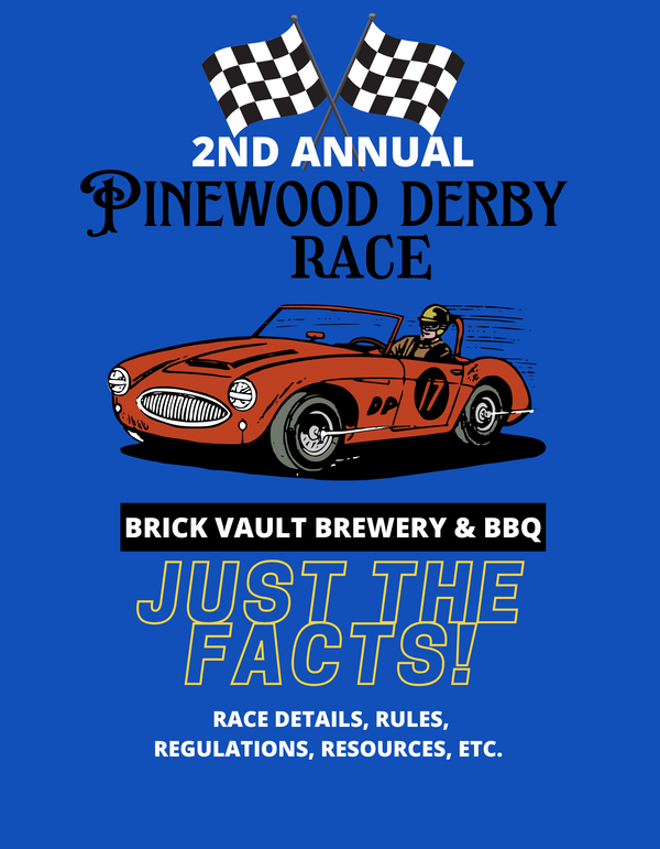 2nd Annual Pinewood Derby: Just the Facts! Race details, rules, regulations, resources, prize info., tips and tricks!